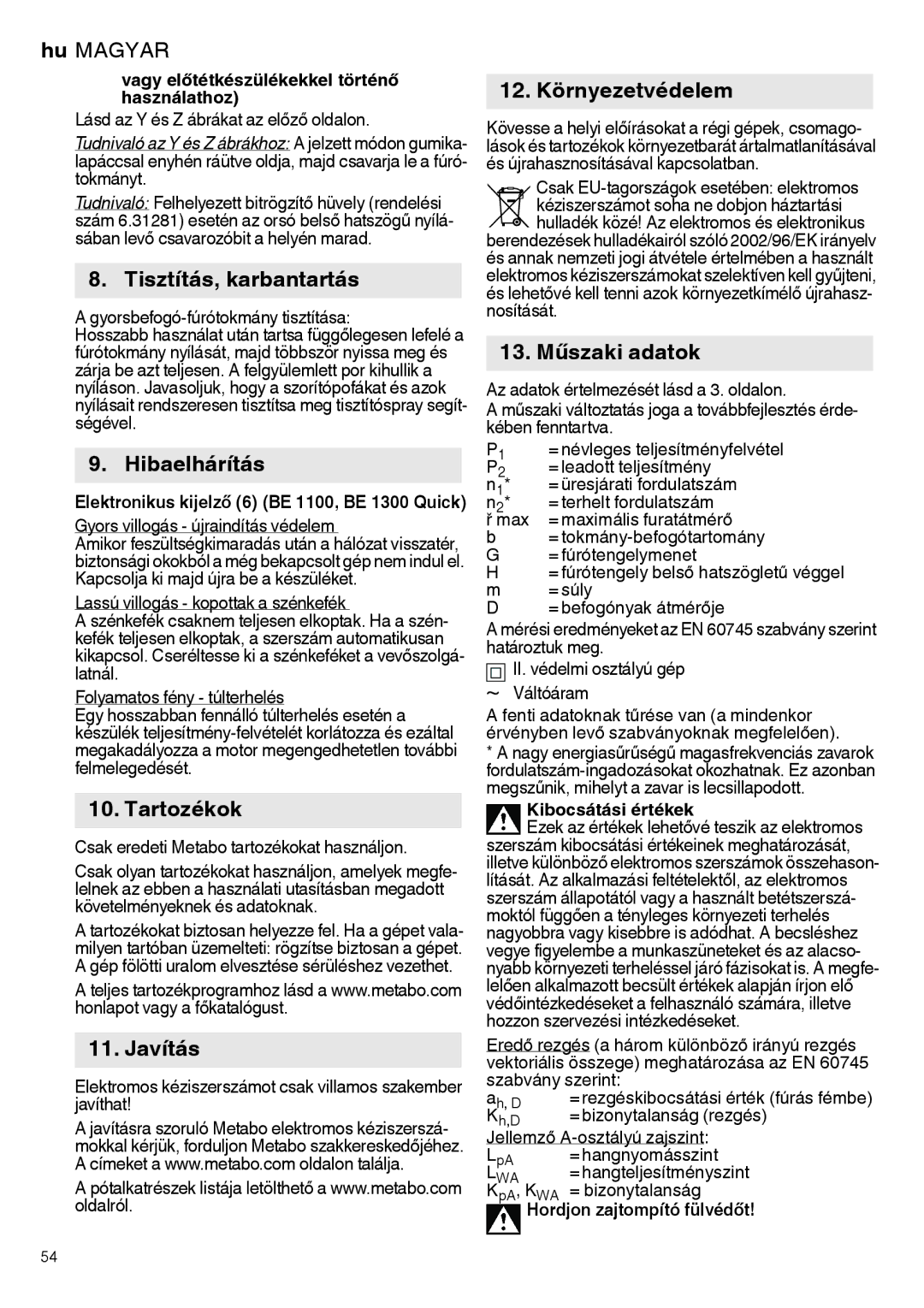 Metabo 600582420 Tisztítás, karbantartás, Hibaelhárítás, Tartozékok, Javítás, 12. Környezetvédelem, 13. Műszaki adatok 