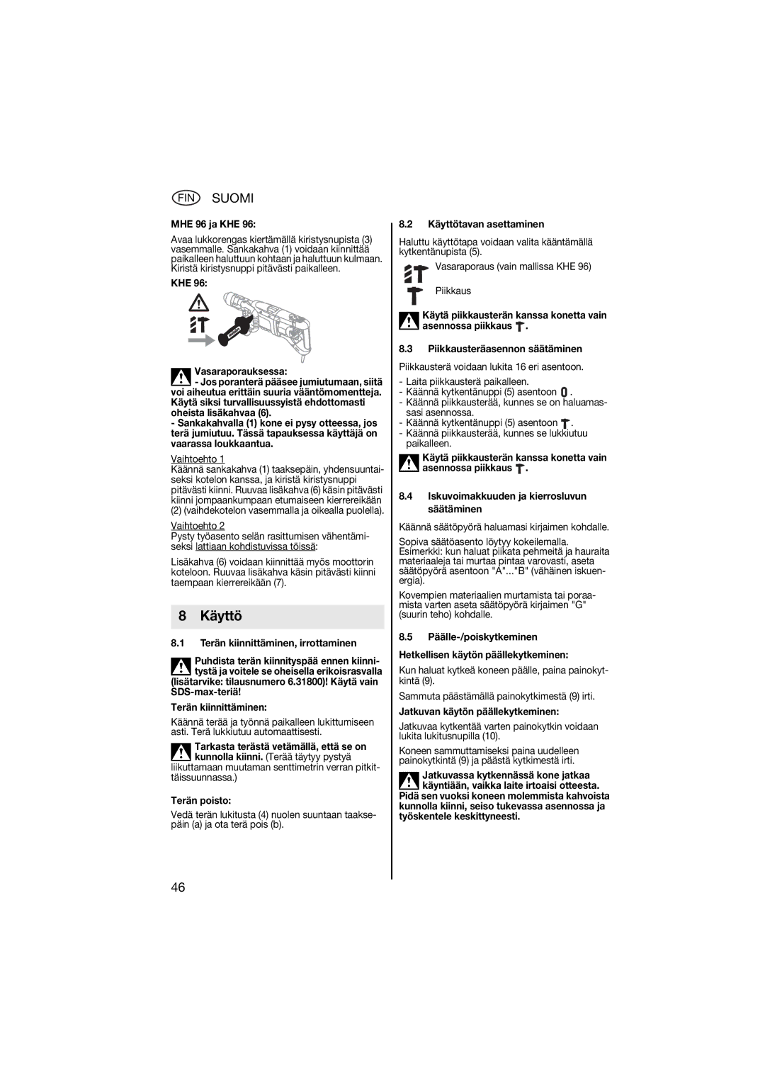 Metabo 600596420 manual MHE 96 ja KHE, KHE Vasaraporauksessa, Terän kiinnittäminen, irrottaminen, Terän poisto 