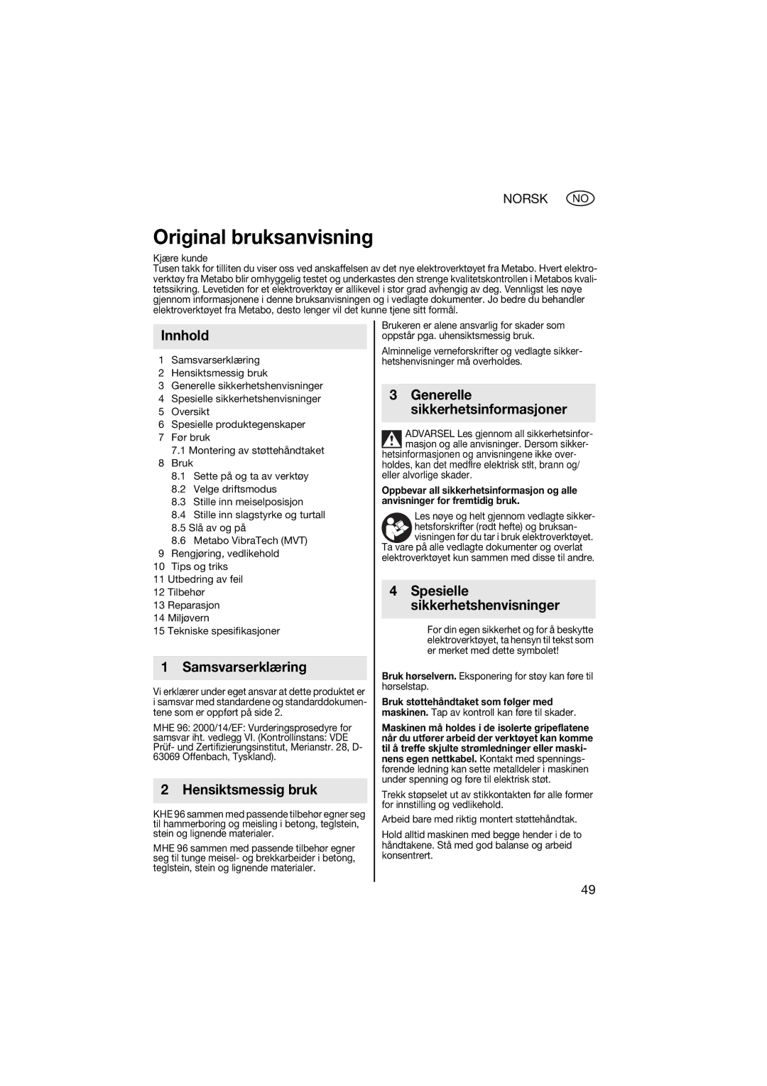 Metabo 600596420 manual Original bruksanvisning, Innhold, Samsvarserklæring, Hensiktsmessig bruk 