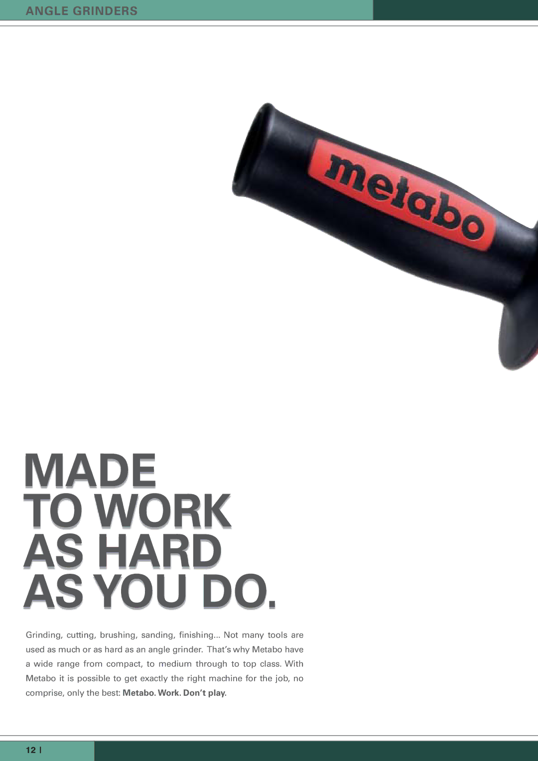 Metabo Angle Grinders manual Made To Work AS Hard AS YOU do 