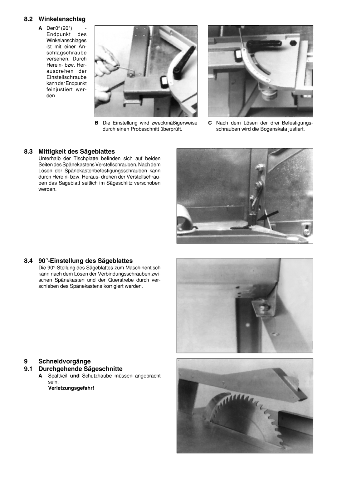 Metabo BKH450, BKH 400 Mittigkeit des Sägeblattes, Einstellung des Sägeblattes, Schneidvorgänge Durchgehende Sägeschnitte 