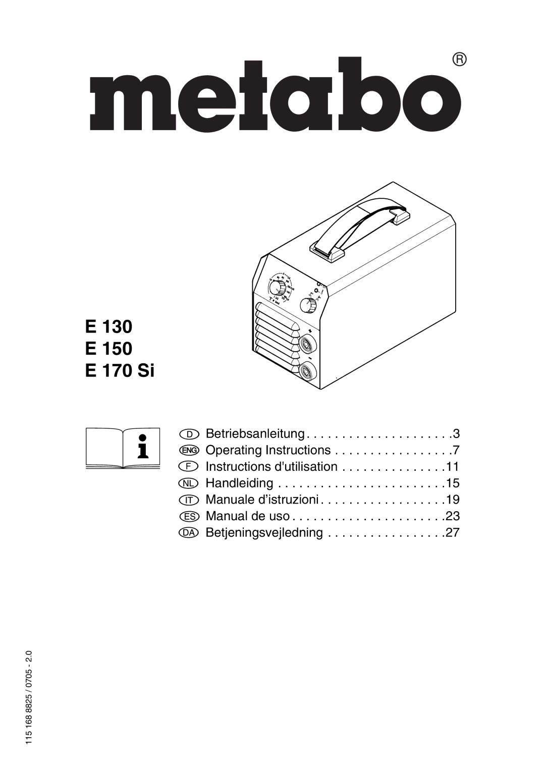 Metabo E 150, E 170 Si, E 130 operating instructions 130 150 170 Si, 115 168 8825 / 0705 