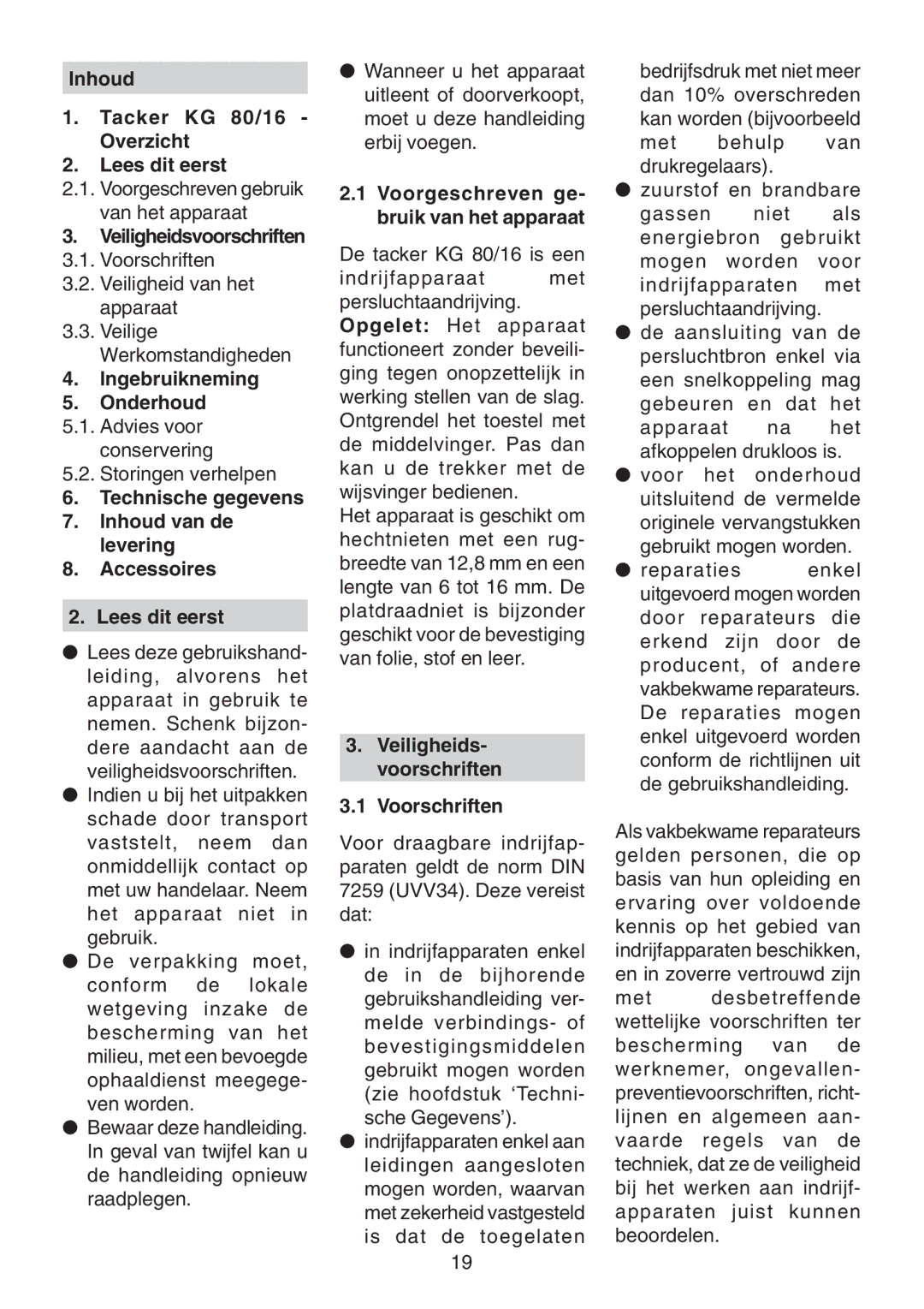 Metabo KG 16 manual Inhoud Tacker KG 80/16 Overzicht Lees dit eerst, Veiligheidsvoorschriften, Ingebruikneming Onderhoud 