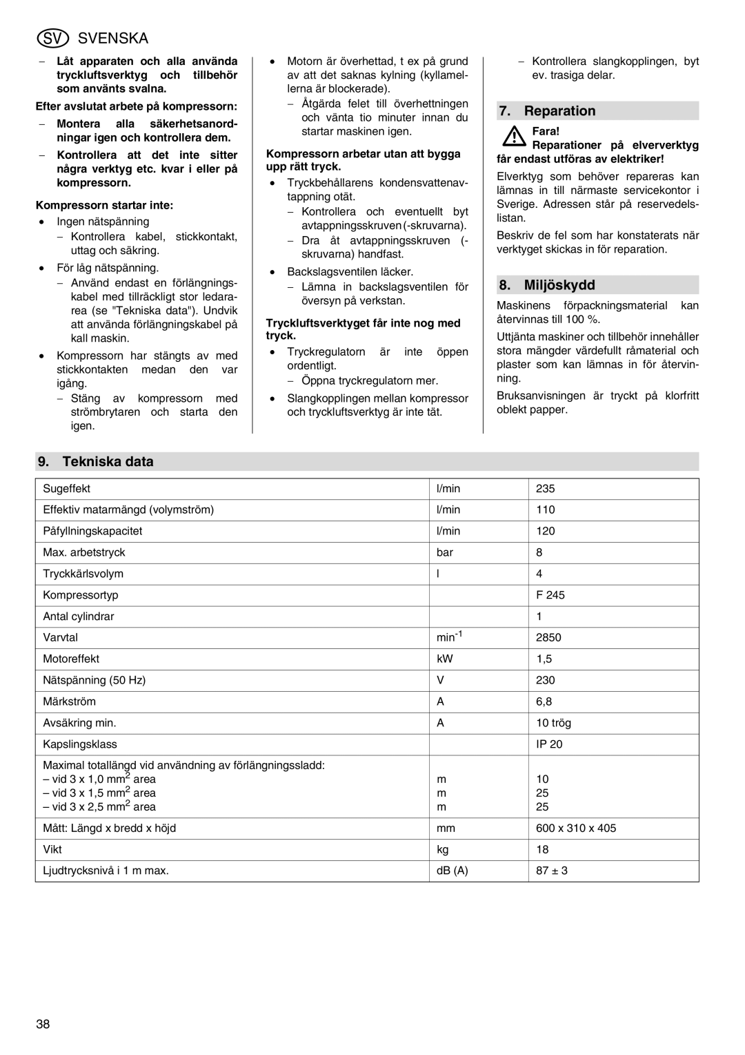 Metabo Power 260 manual Miljöskydd, Tekniska data, Kompressorn arbetar utan att bygga upp rätt tryck 