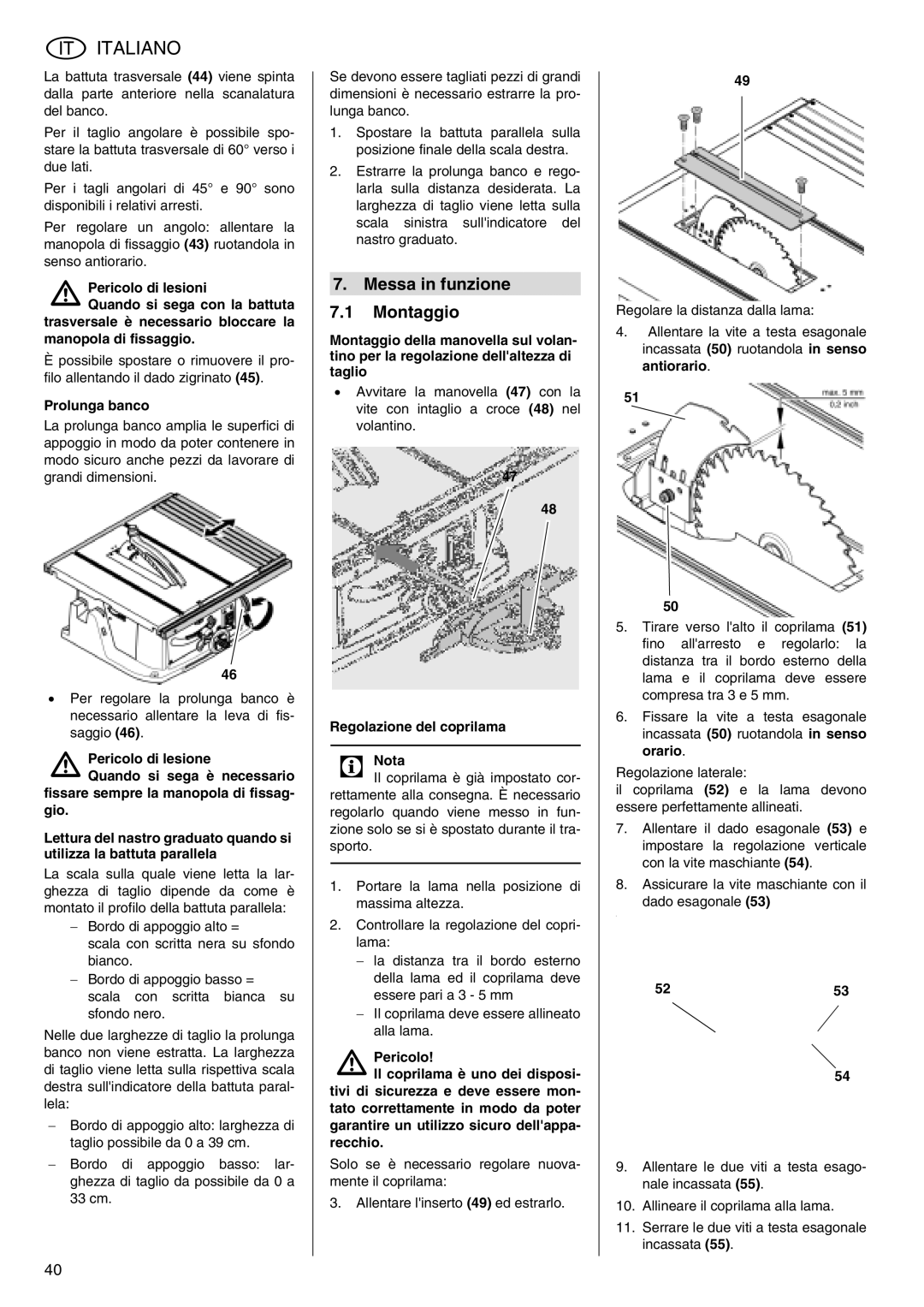 Metabo TS 250 operating instructions Messa in funzione Montaggio, Prolunga banco, Regolazione del coprilama Nota 