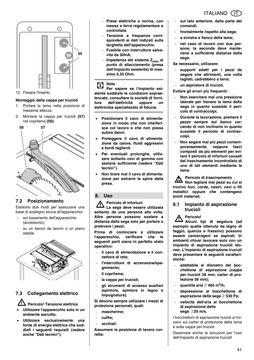 Metabo TS 250 operating instructions Posizionamento, Collegamento elettrico, Uso, Impianto di aspirazione trucioli 