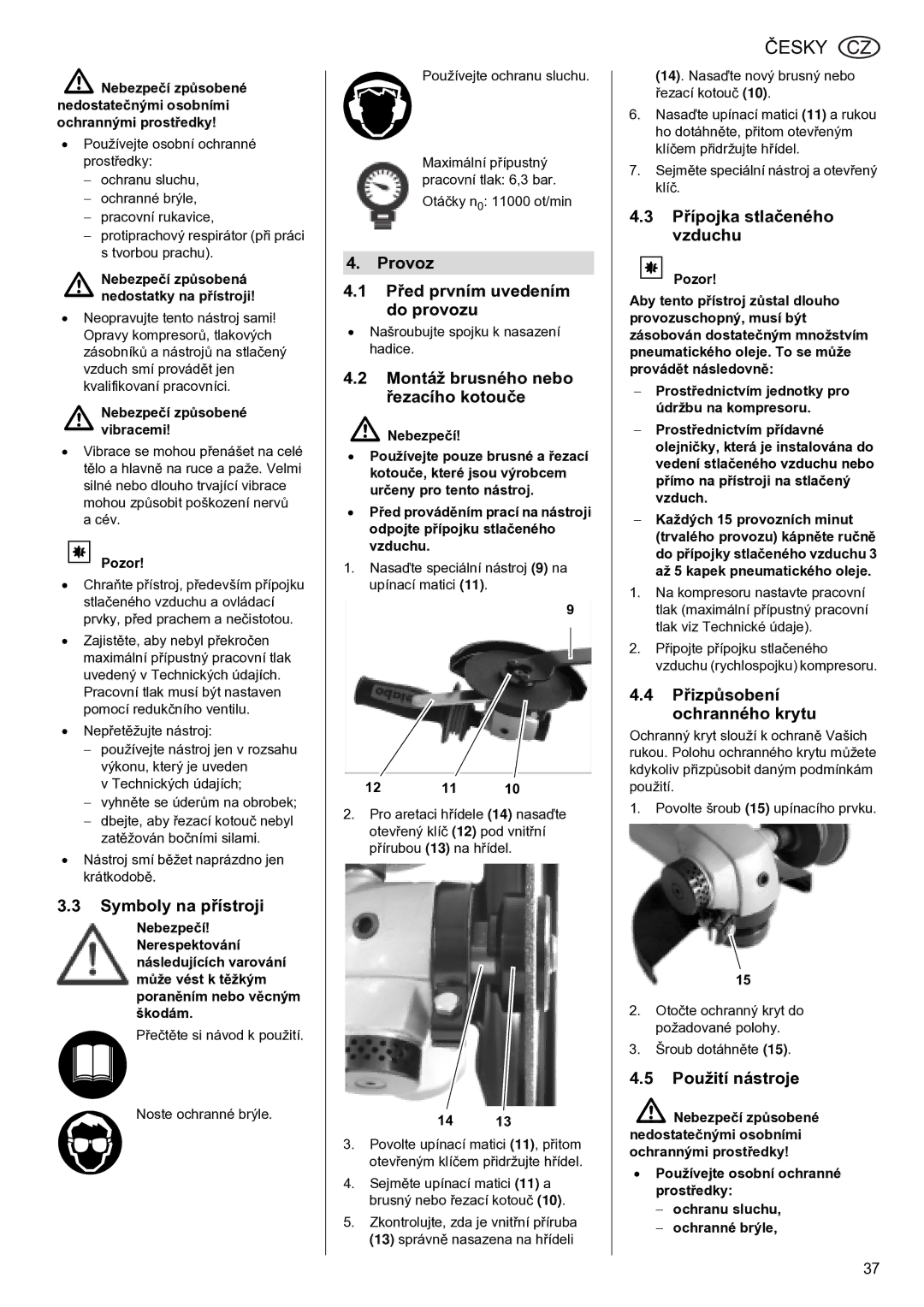 Metabo WS 7400 Symboly na přístroji, Provoz Před prvním uvedením do provozu, Montáž brusného nebo řezacího kotouče 