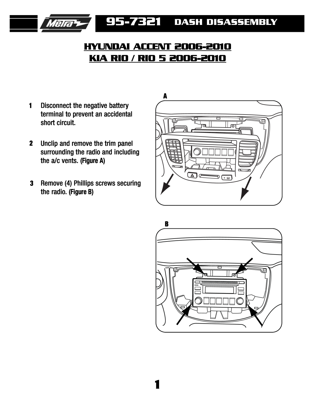 Metra Electronics 95-7321 installation instructions Hyundai Accent Kia Rio / Rio, Dash Disassembly 