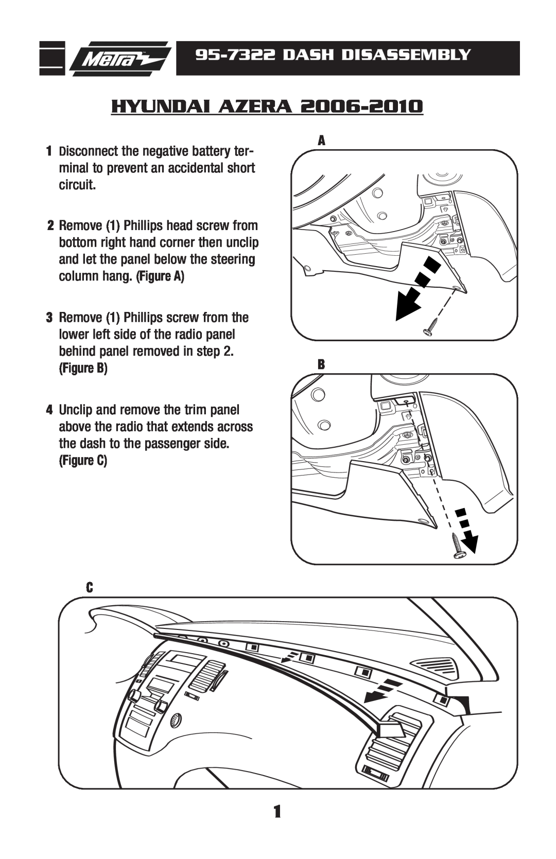 Metra Electronics installation instructions Hyundai Azera, 95-7322DASH DISASSEMBLY, Figure B, Figure C 