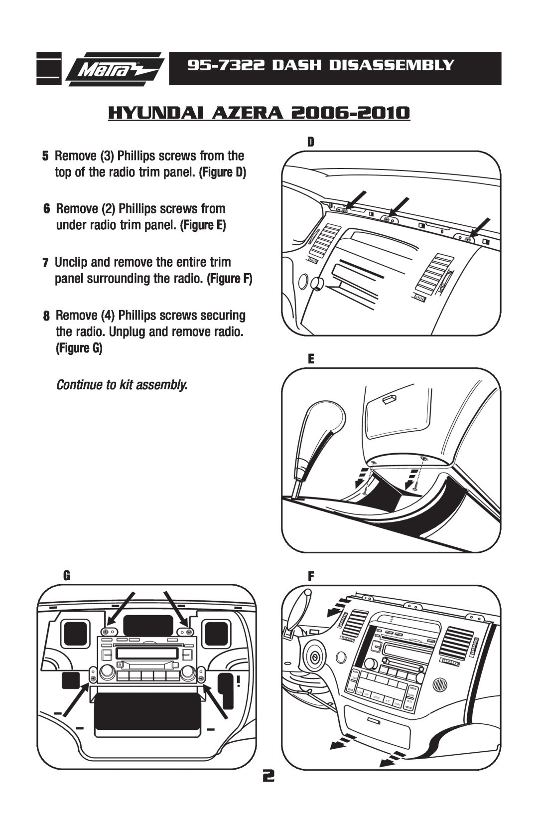 Metra Electronics installation instructions Figure G E, Continue to kit assembly, Hyundai Azera, 95-7322DASH DISASSEMBLY 