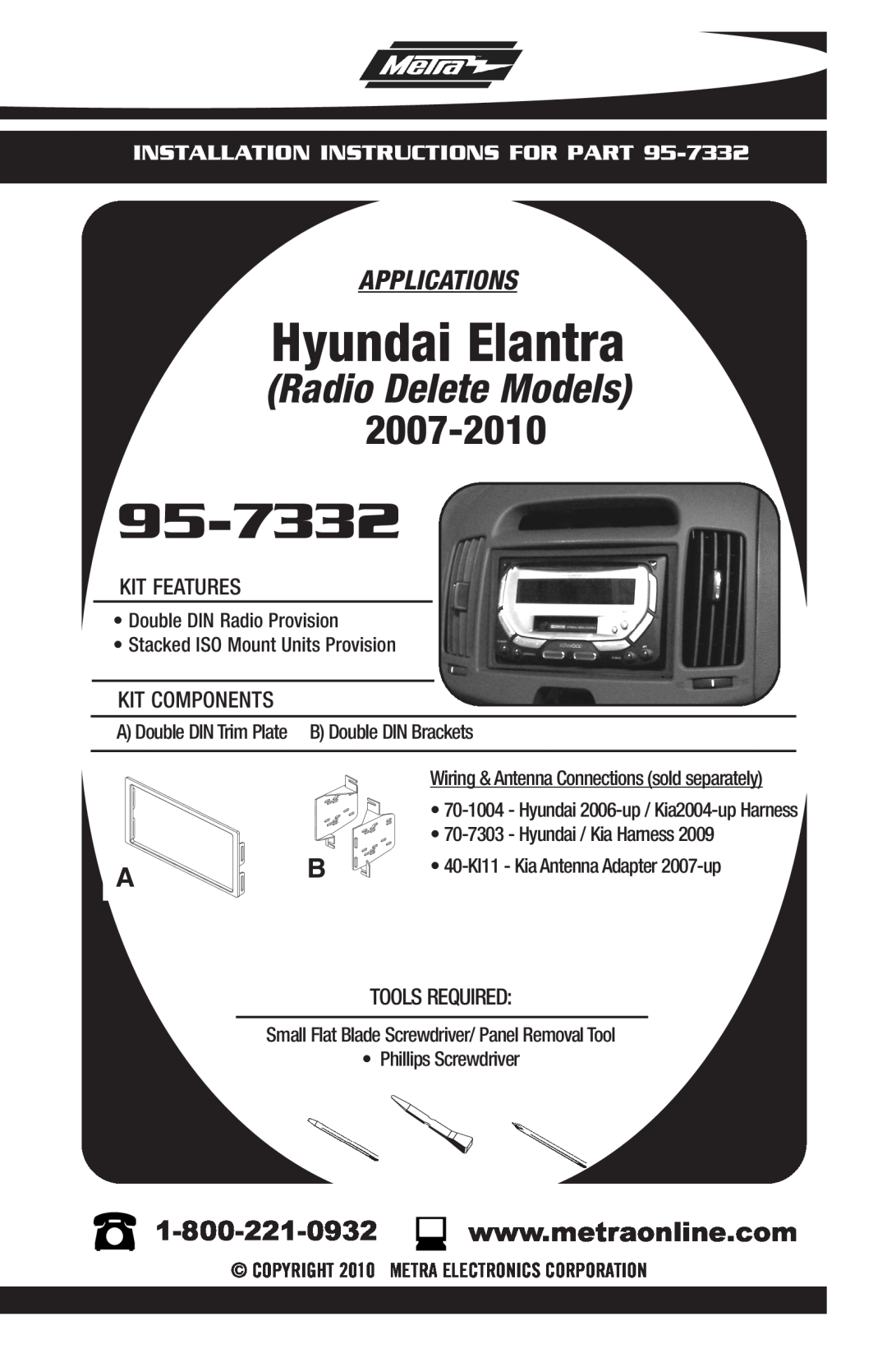 Metra Electronics 95-7332 installation instructions Hyundai Elantra, Radio Delete Models, 2007-2010, Applications 