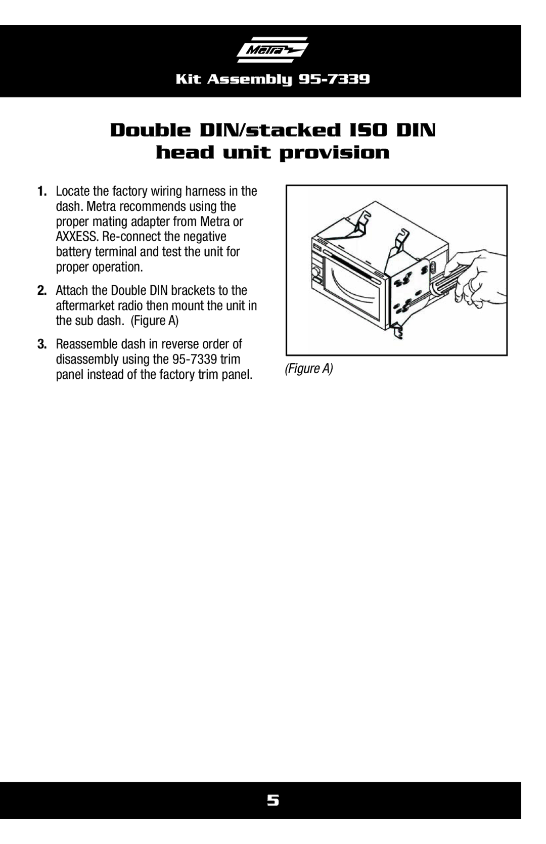 Metra Electronics 95-7339B installation instructions Double DIN/stacked ISO DIN Head unit provision 