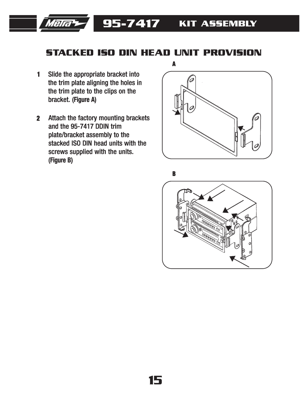 Metra Electronics 95-7417 installation instructions Stacked Iso Din Head Unit Provision, Kit Assembly 