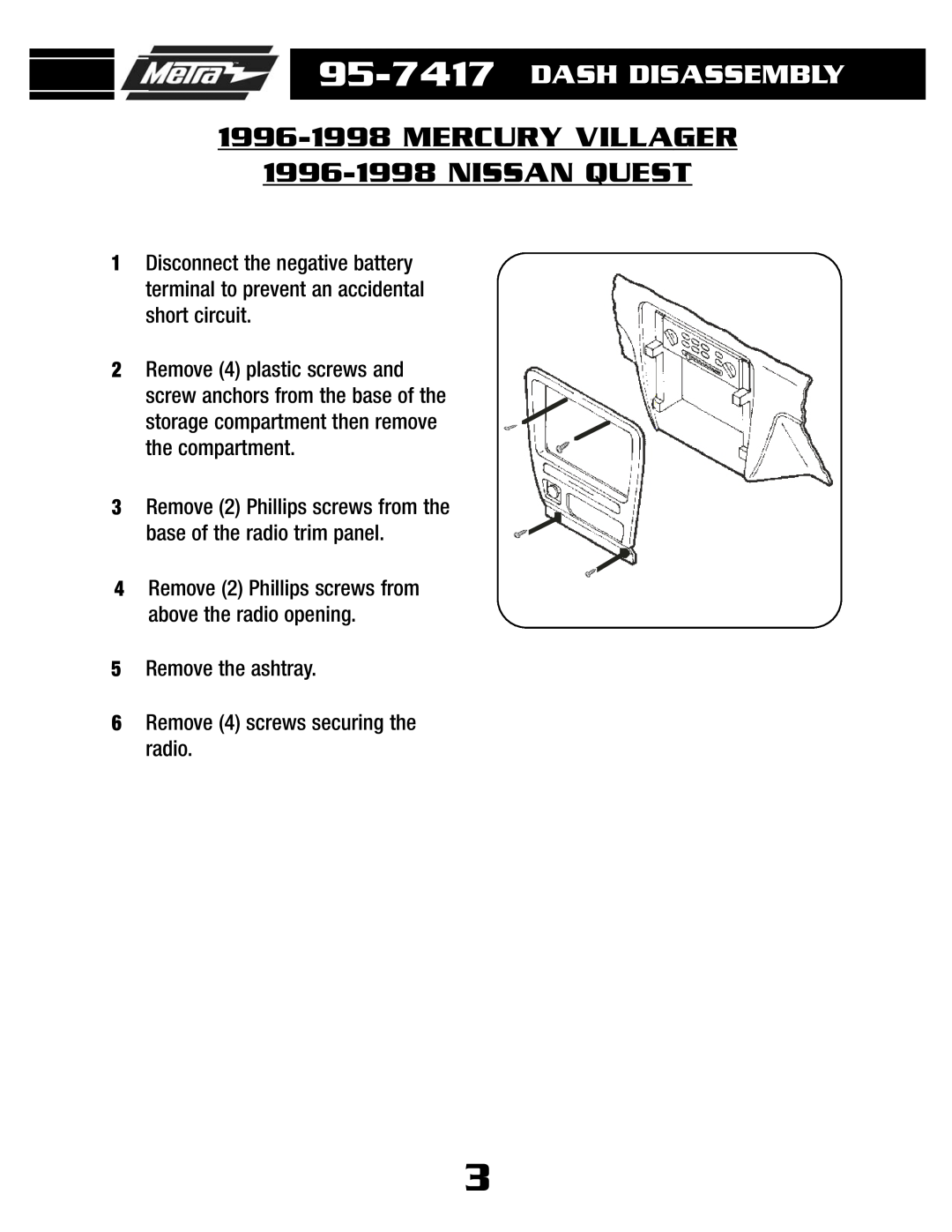 Metra Electronics 95-7417 installation instructions 1996-1998MERCURY VILLAGER 1996-1998NISSAN QUEST, Dash Disassembly 