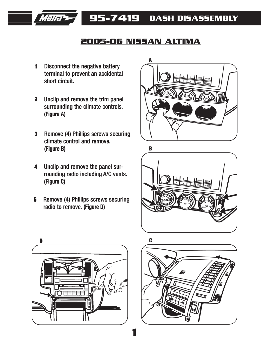 Metra Electronics 95-7419 installation instructions Nissan Altima, Dash Disassembly, Figure A, Figure B, Figure C 