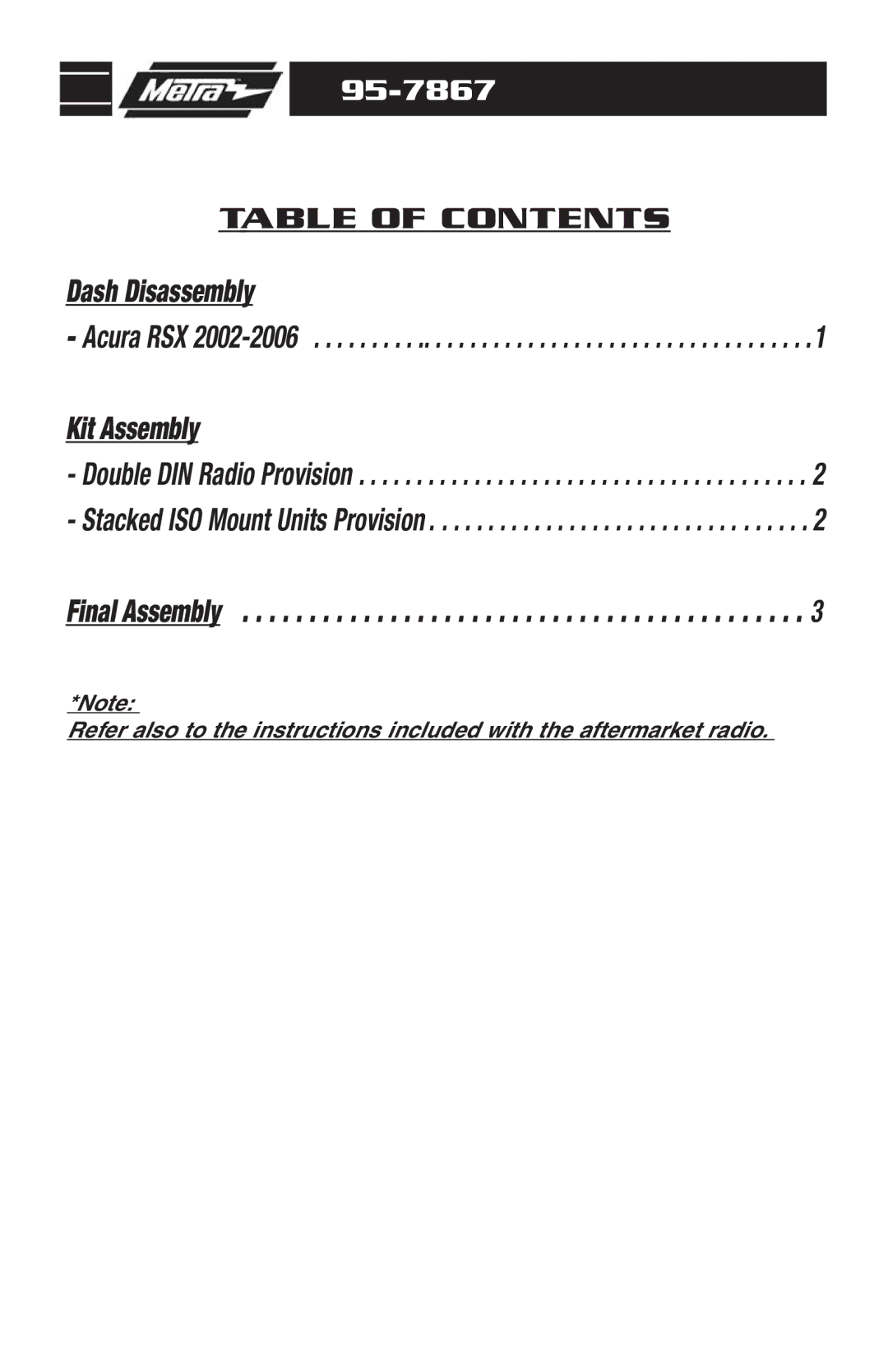 Metra Electronics 95-7867 installation instructions Dash Disassembly 