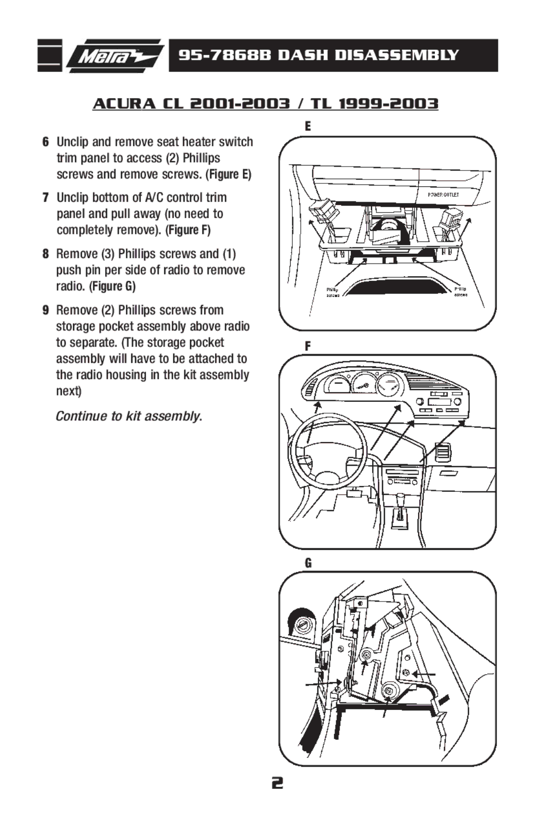 Metra Electronics 95-7868B installation instructions Continue to kit assembly 