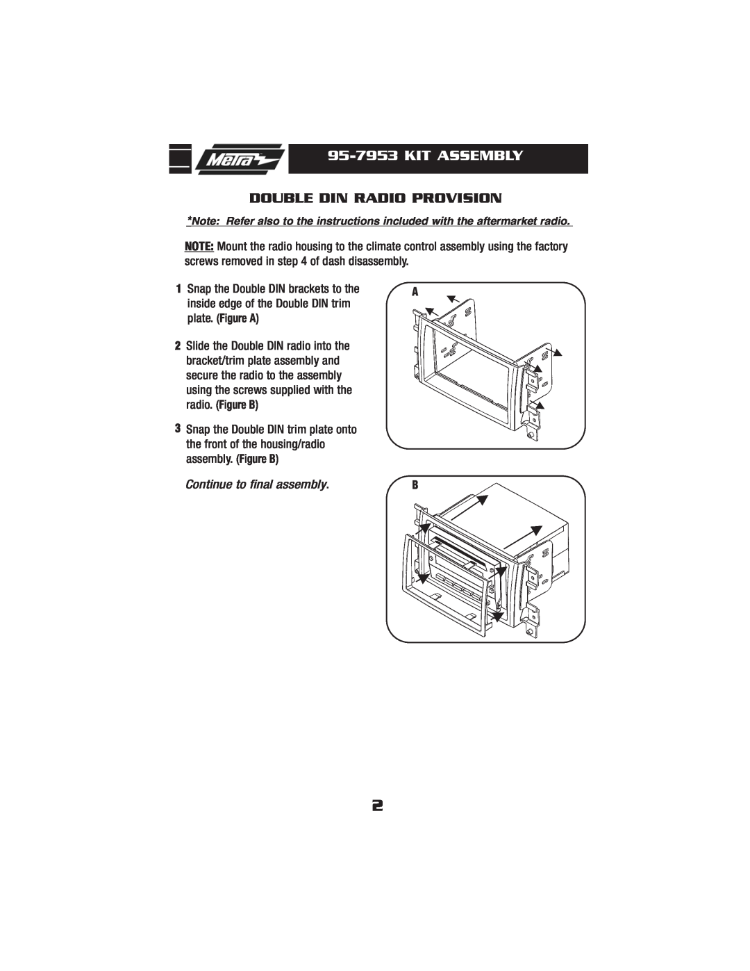 Metra Electronics 95-7953 installation instructions Kit Assembly, Double Din Radio Provision, Continue to final assembly 
