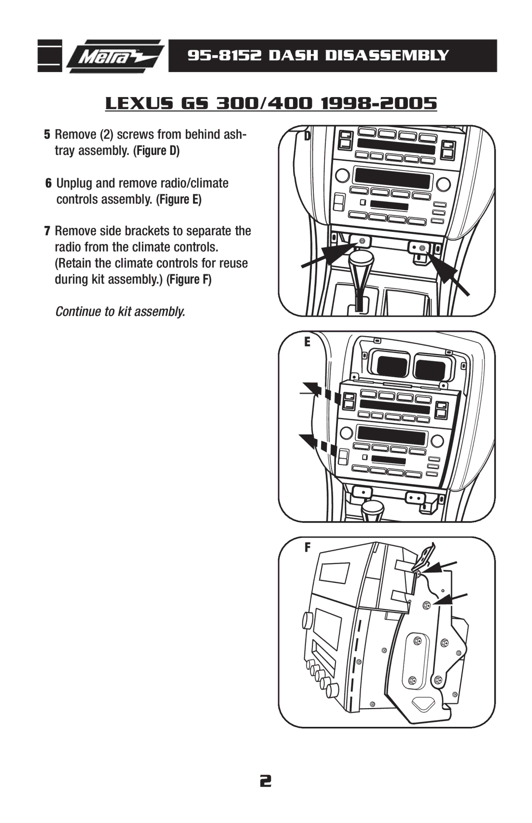 Metra Electronics 95-8152 installation instructions Continue to kit assembly 