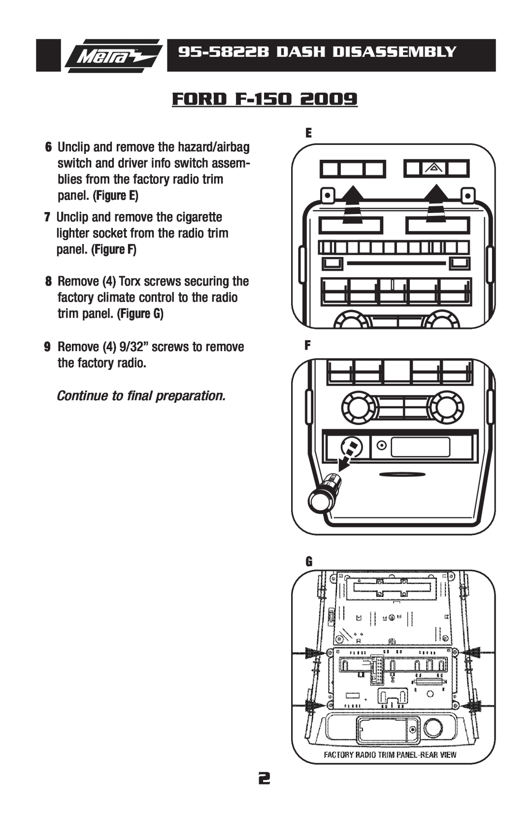 Metra Electronics 955822 installation instructions FORD F-150, Continue to final preparation, 95-5822B DASH DISASSEMBLY 
