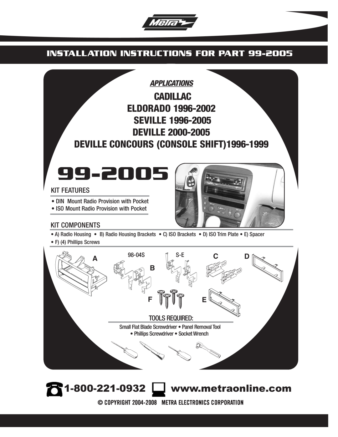 Metra Electronics 99-2005 installation instructions Applications, Cadillac Eldorado Seville Deville, Kit Features, 98-04S 
