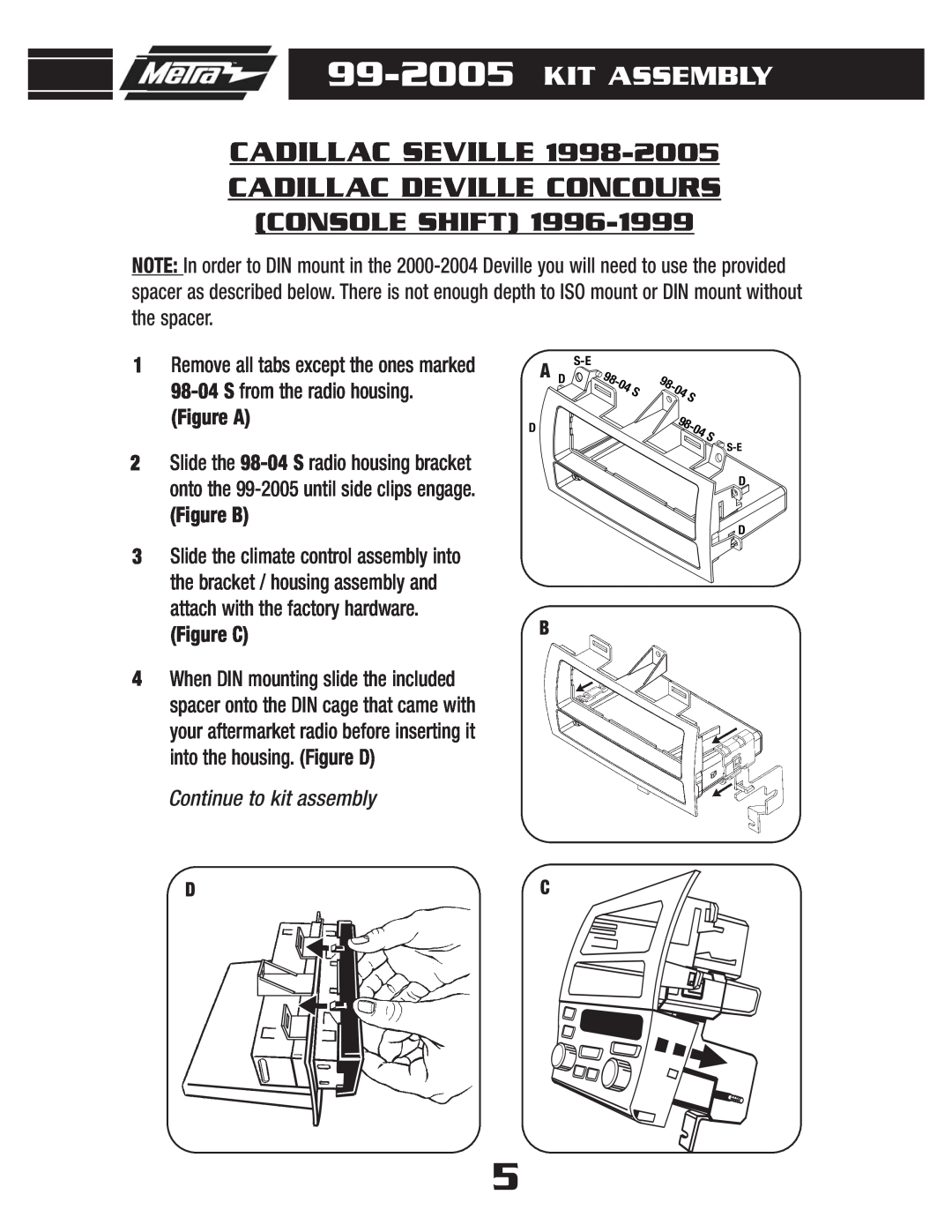 Metra Electronics 99-2005 installation instructions Cadillac Seville Cadillac Deville Concours, Console Shift, Kit Assembly 