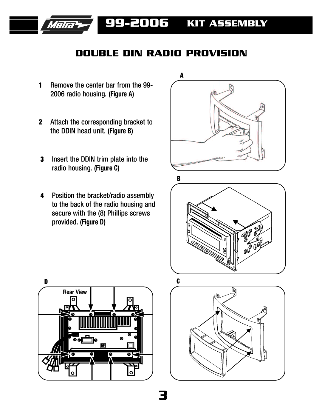 Metra Electronics 99-2006G Double DIN Radio Provision, Insert the Ddin trim plate into the radio housing. Figure C 