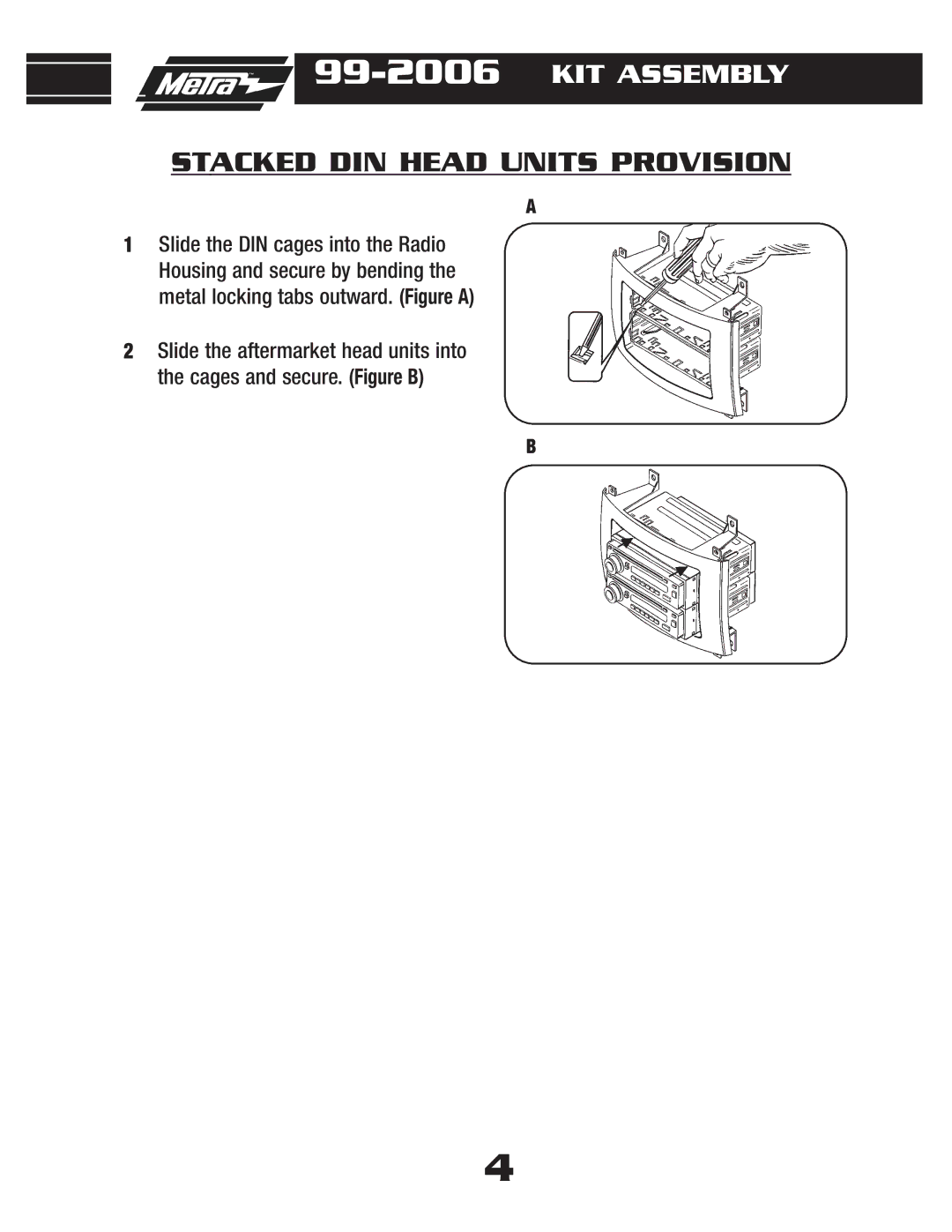 Metra Electronics 99-2006G installation instructions Stacked DIN Head Units Provision 