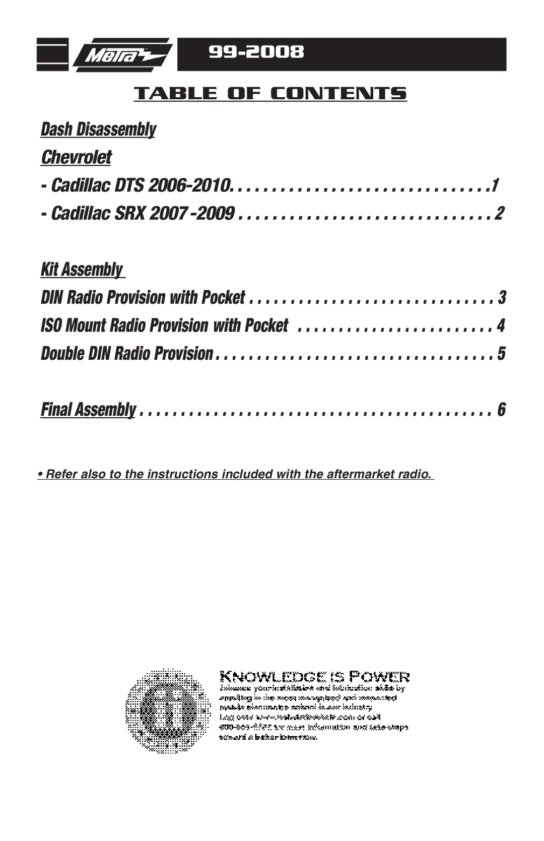 Metra Electronics 99-2008 installation instructions Dash Disassembly 