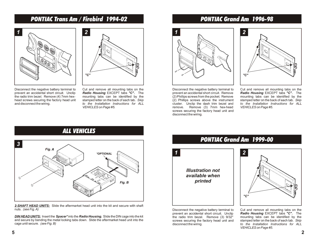 Metra Electronics 99-3009 installation instructions Pontiac Grand Am, Radio Housing Except tabs C 