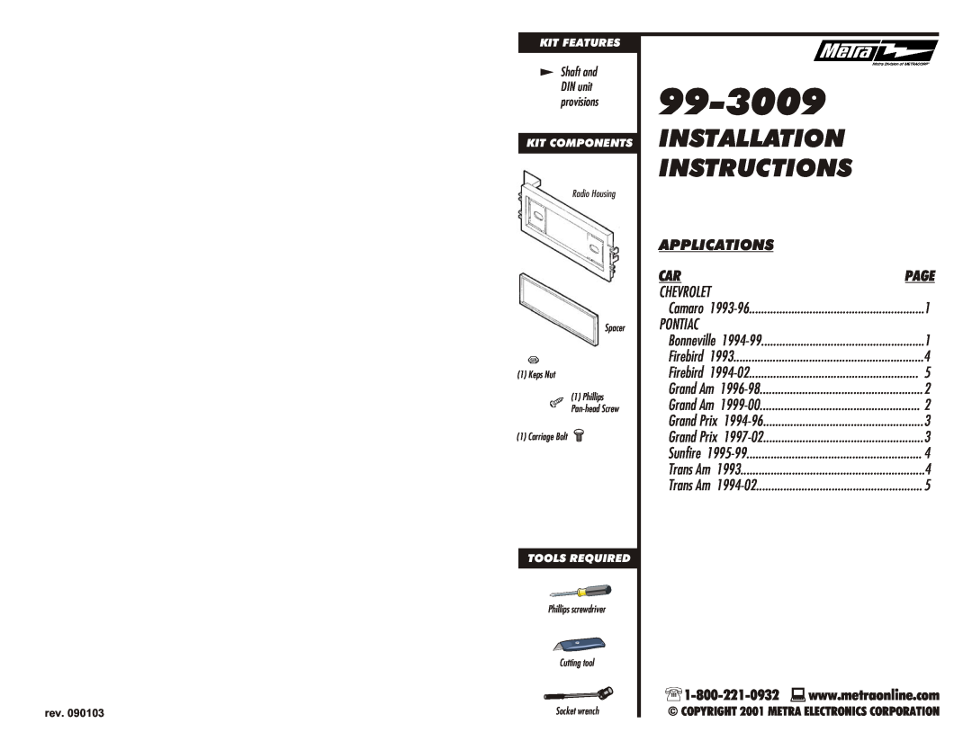 Metra Electronics 99-3009 installation instructions Installation Instructions, Applications, Kit Features, Kit Components 
