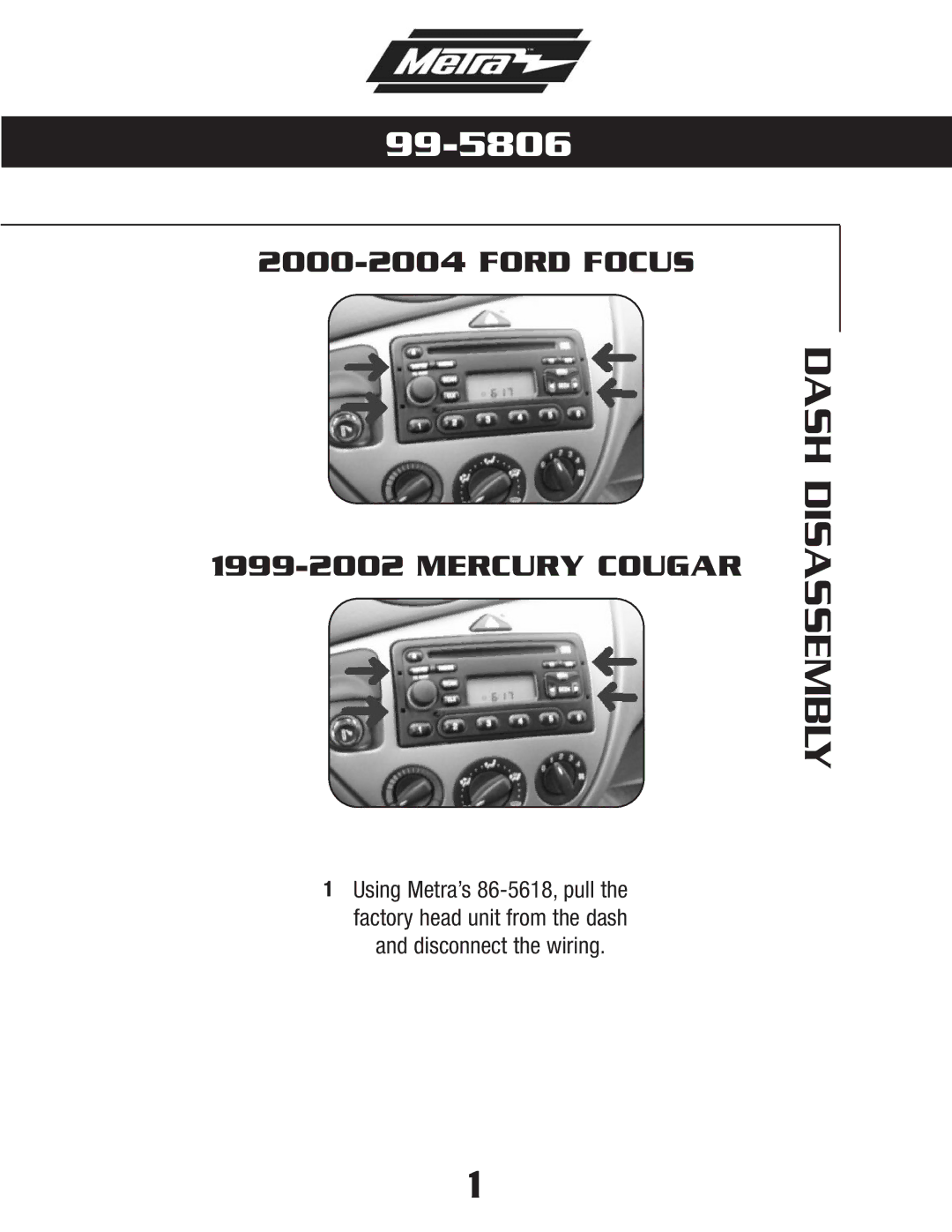 Metra Electronics 99-5806 installation instructions Dash Disassembly 