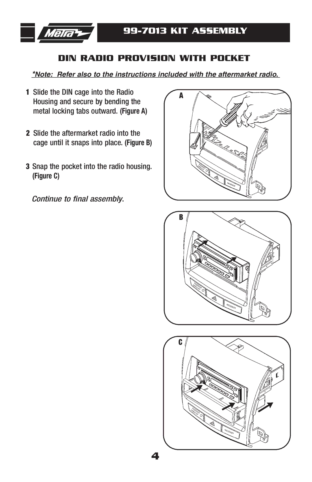 Metra Electronics 99-7013 installation instructions KIT Assembly, DIN Radio Provision with Pocket 