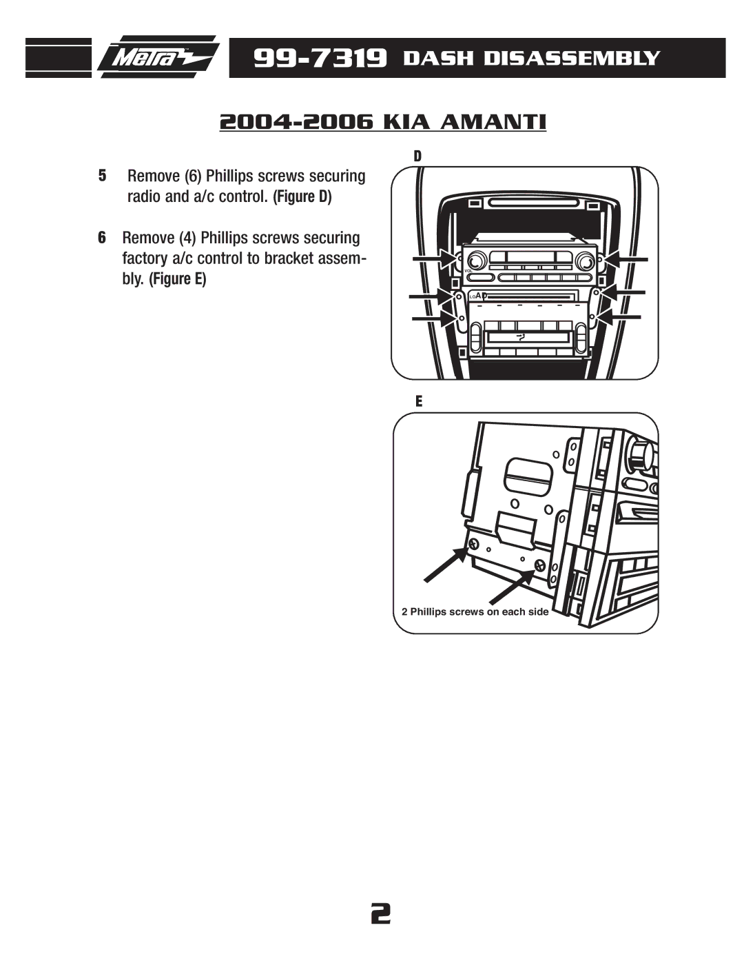 Metra Electronics 99-7319 installation instructions Phillips screws on each side 