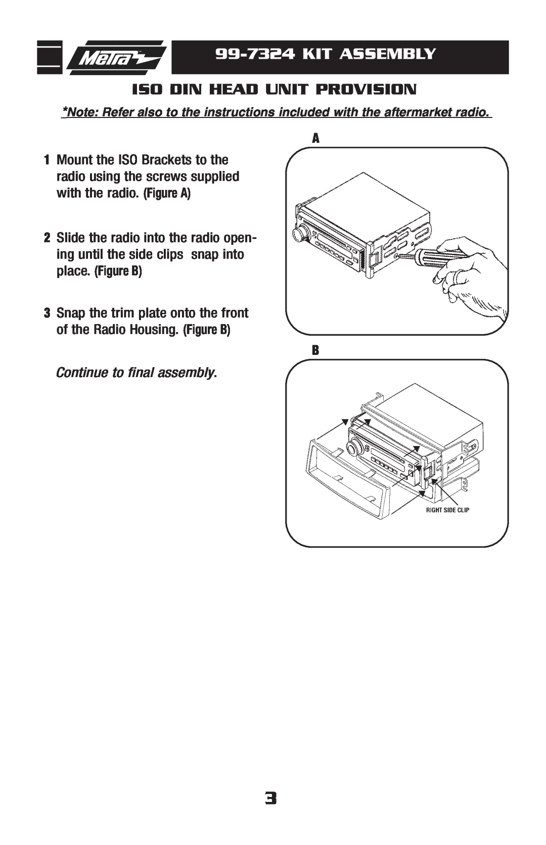 Metra Electronics installation instructions Iso Din Head Unit Provision, 99-7324KIT ASSEMBLY, Continue to final assembly 