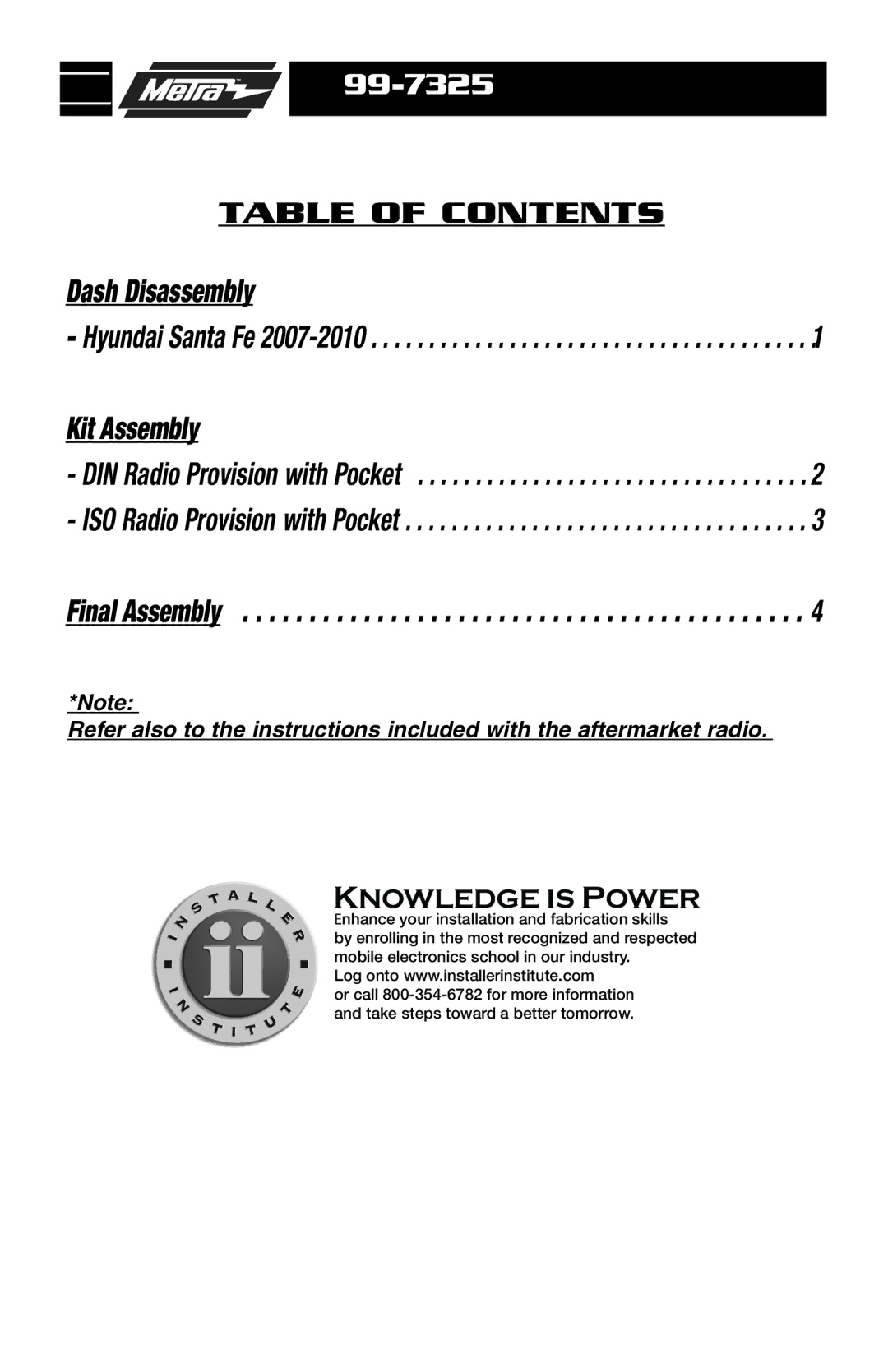 Metra Electronics 99-7325 installation instructions Dash Disassembly 