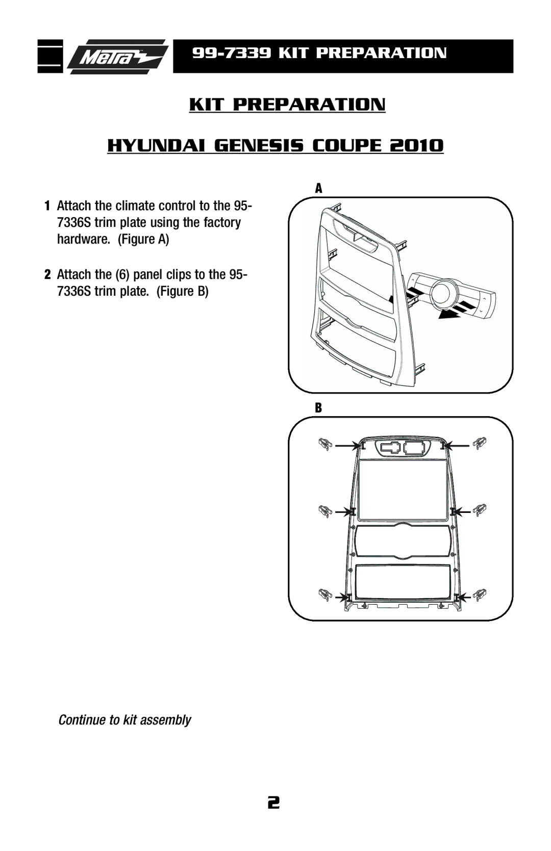 Metra Electronics 99-7339B, 99-7339S installation instructions KIT Preparation Hyundai Genesis Coupe 