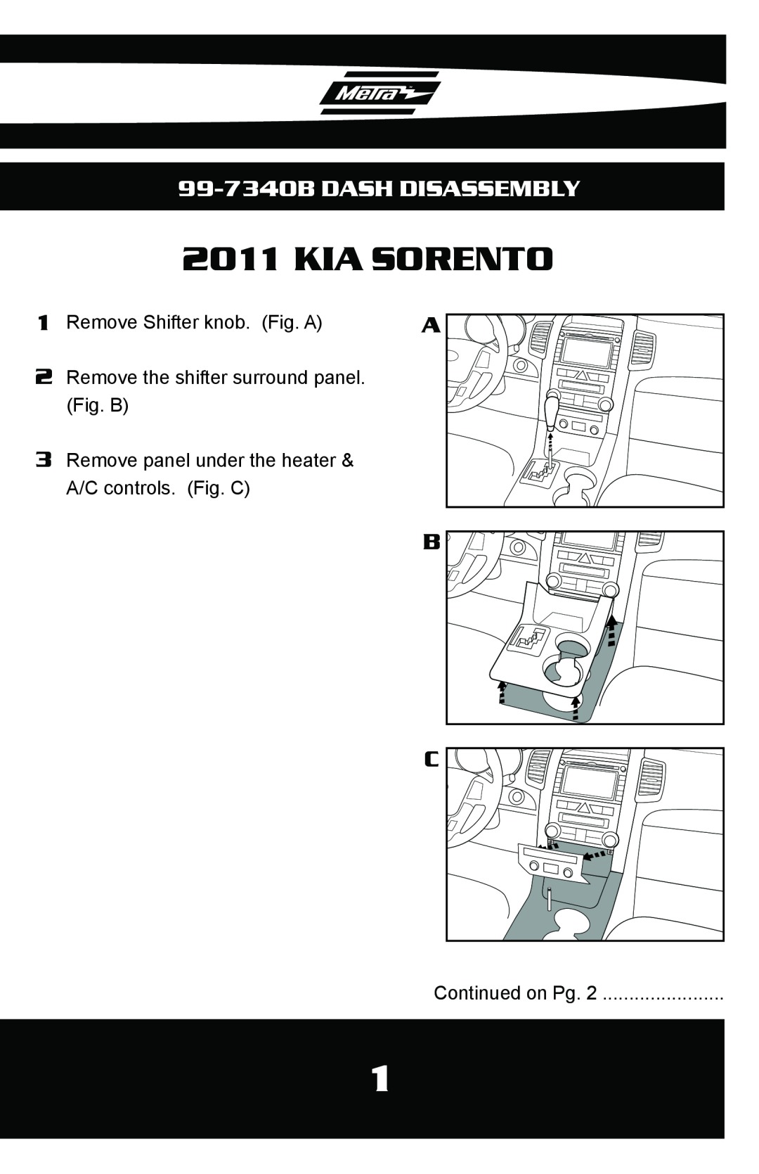 Metra Electronics installation instructions Kia Sorento, 99-7340B DASH DISASSEMBLY 