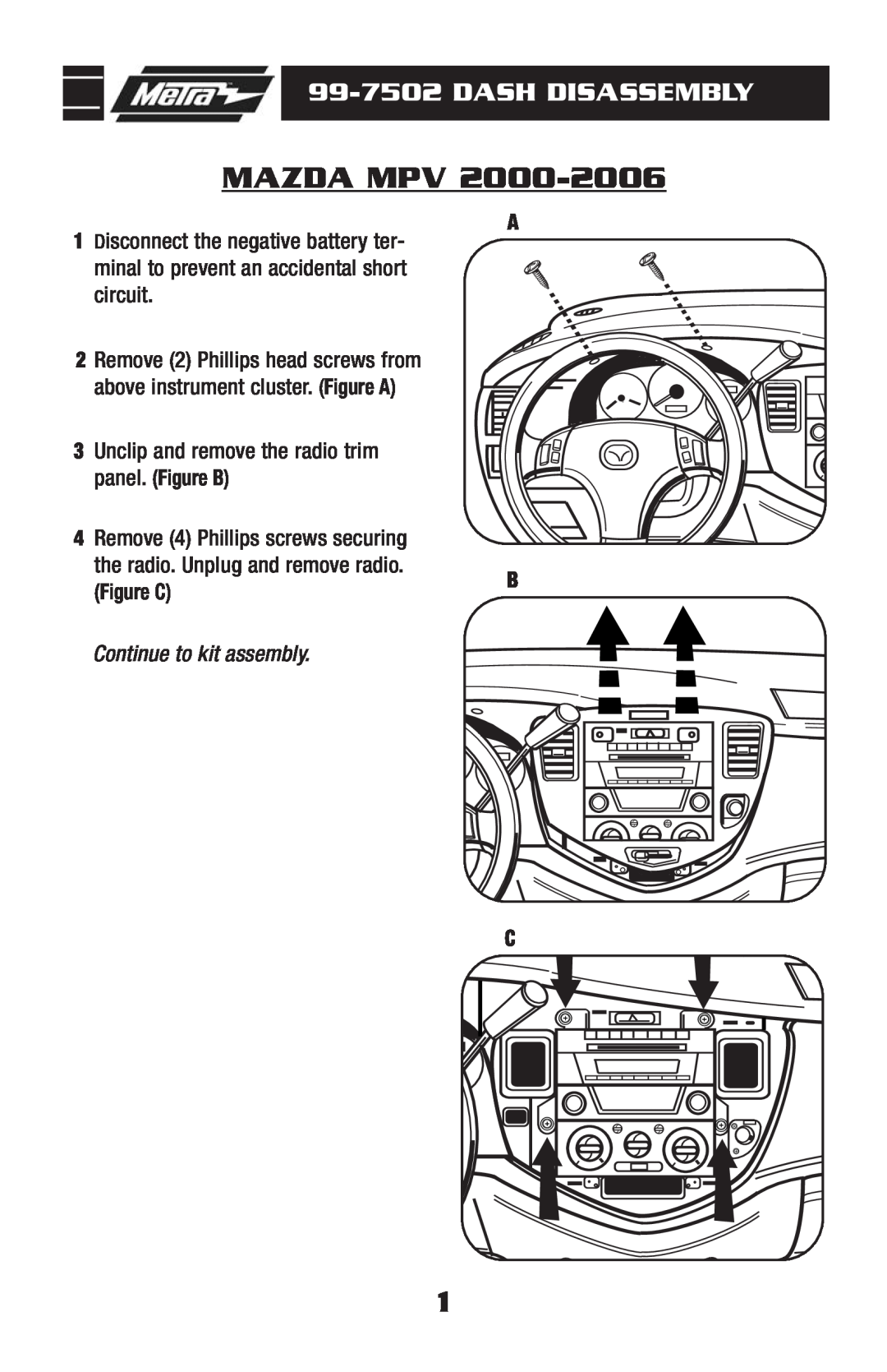 Metra Electronics installation instructions Mazda Mpv, 99-7502DASH DISASSEMBLY, Figure C, Continue to kit assembly 