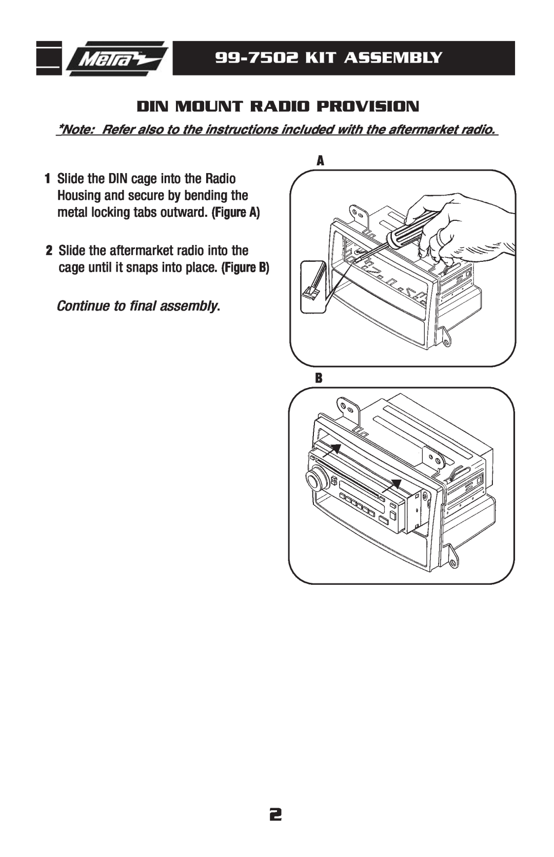 Metra Electronics installation instructions 99-7502KIT ASSEMBLY, Din Mount Radio Provision, Continue to final assembly 