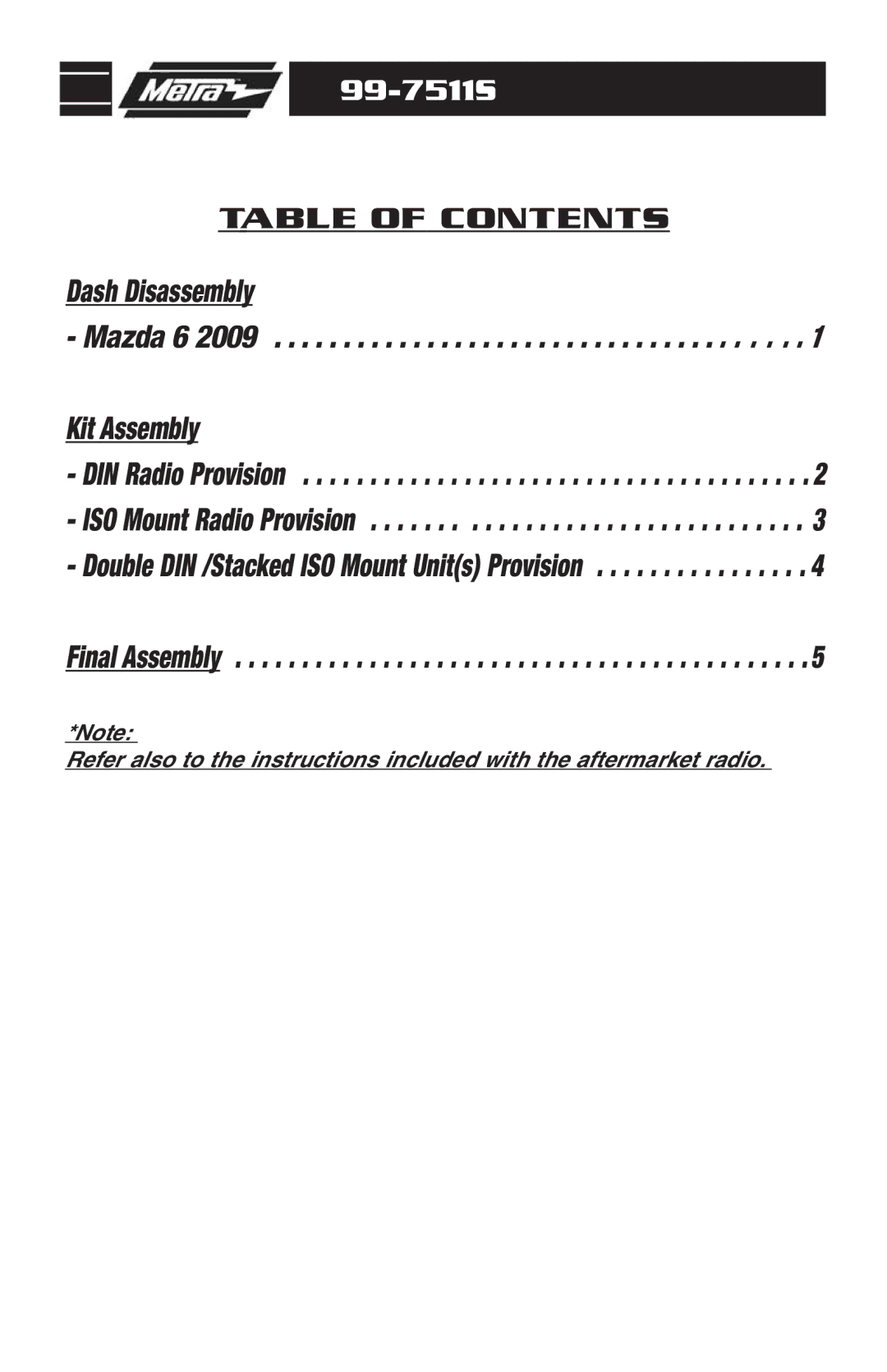 Metra Electronics 99-7511S installation instructions Dash Disassembly 