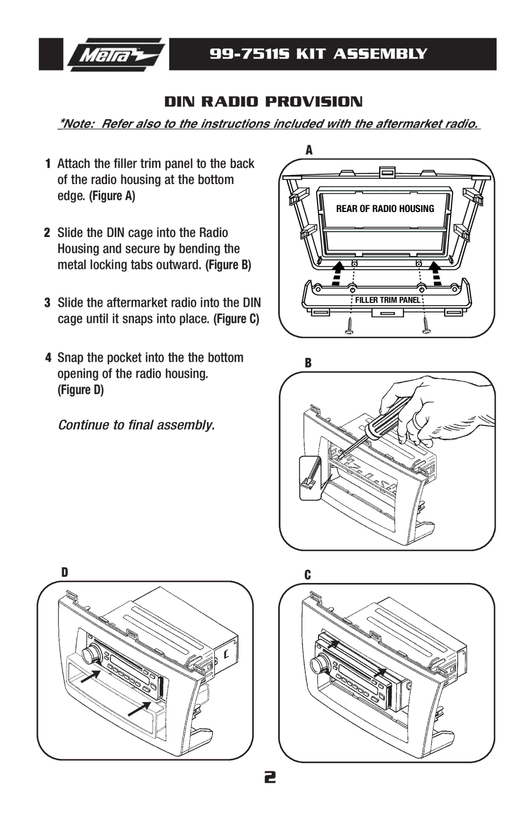 Metra Electronics installation instructions 99-7511S KIT Assembly, DIN Radio Provision 