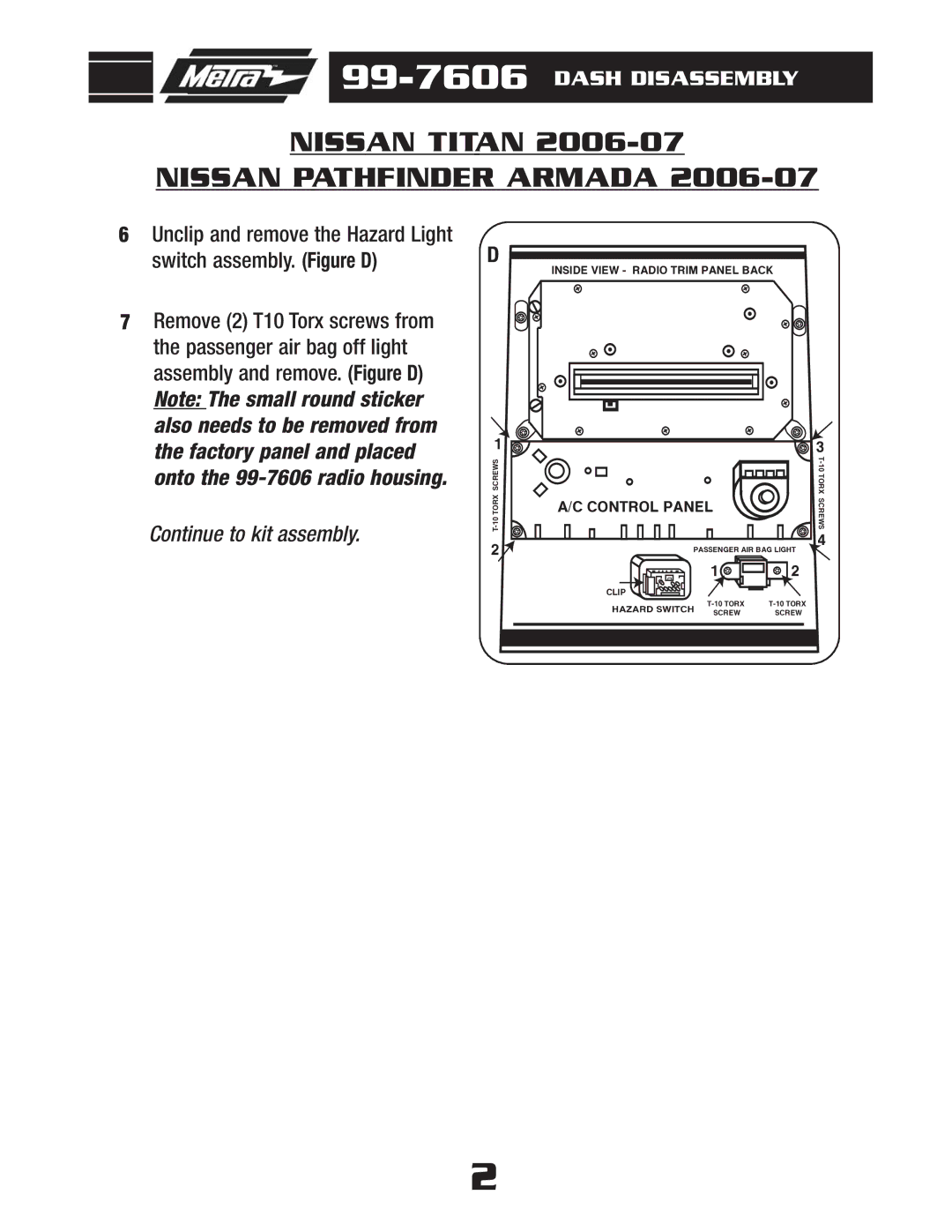 Metra Electronics 99-7606 installation instructions Continue to kit assembly 