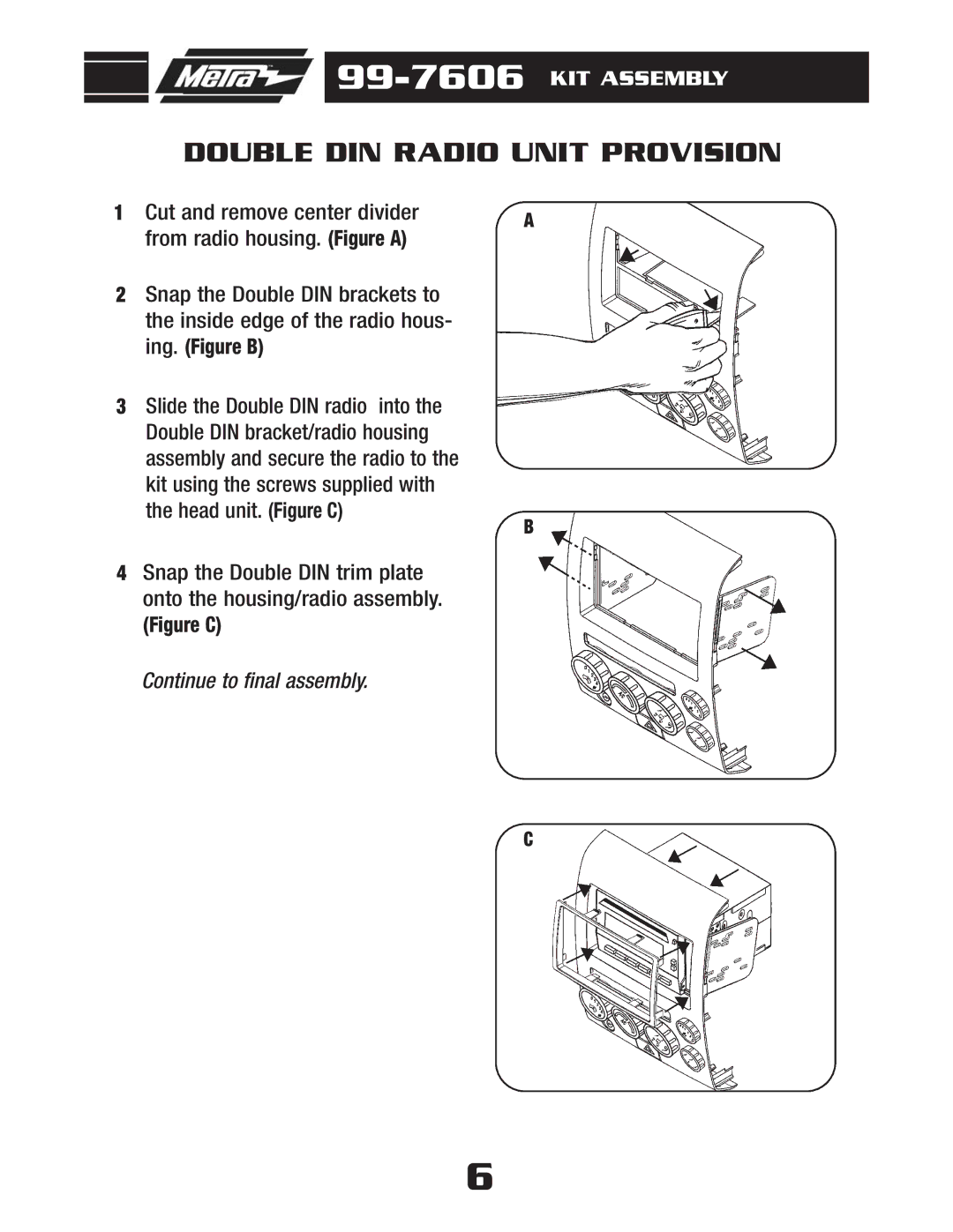 Metra Electronics 99-7606 installation instructions Double DIN Radio Unit Provision 