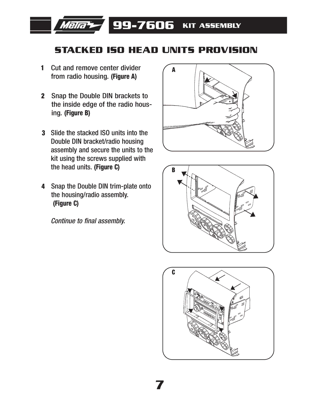 Metra Electronics 99-7606 installation instructions Stacked ISO Head Units Provision, Figure C 