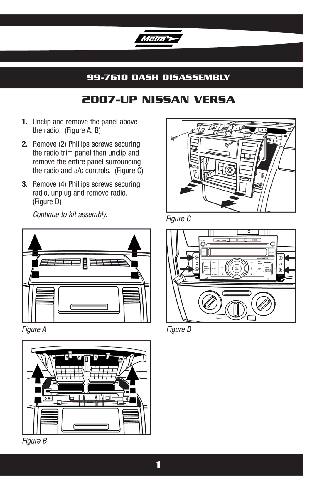 Metra Electronics 99-7610HG, 99-7610B UP Nissan Versa, Unclip and remove the panel above the radio. Figure A, B 