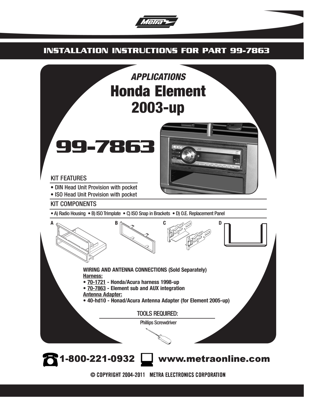 Metra Electronics 99-7863 installation instructions Honda Element, 2003-up, Applications, Kit Features, Kit Components 