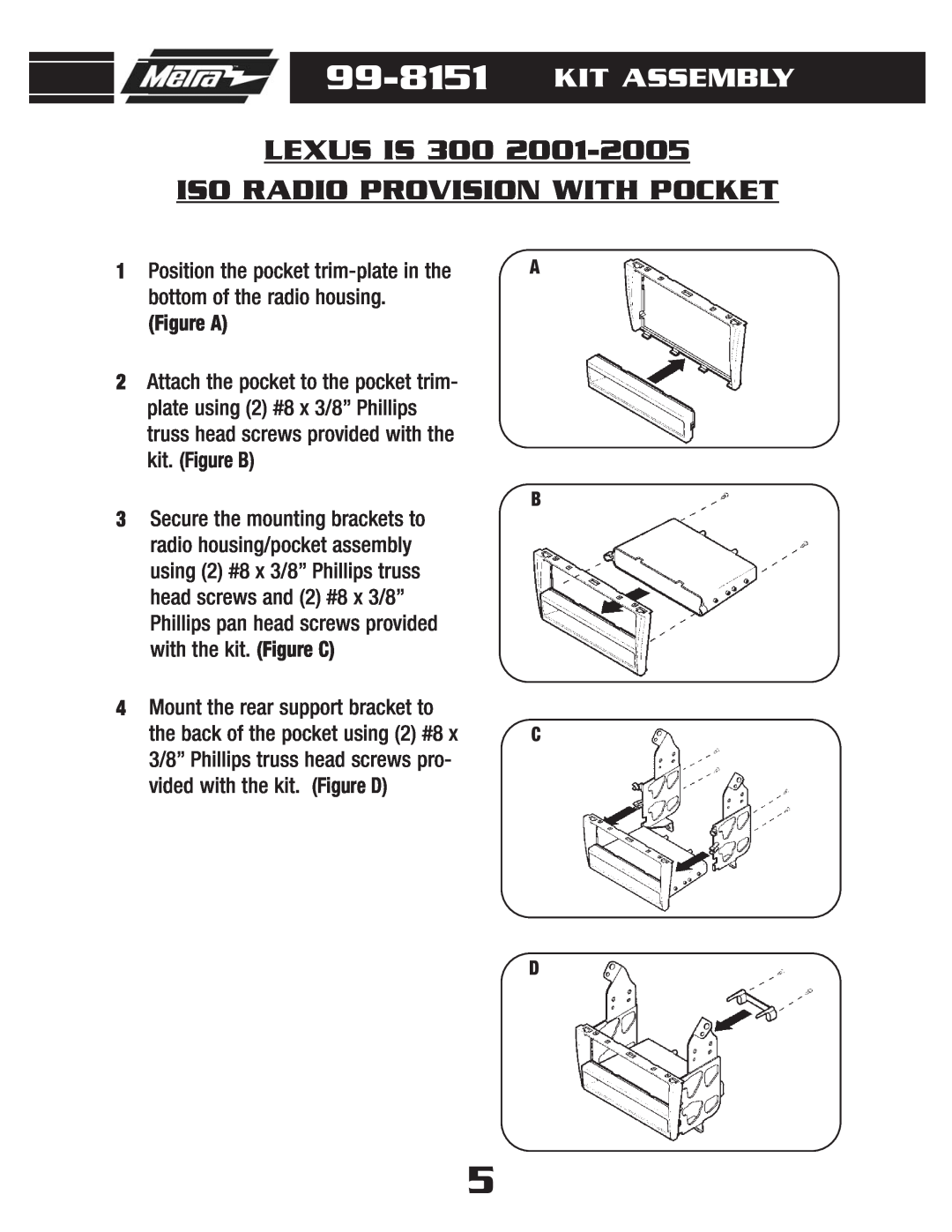 Metra Electronics 99-8151 installation instructions LEXUS IS 300 ISO RADIO PROVISION WITH POCKET, Kit Assembly 