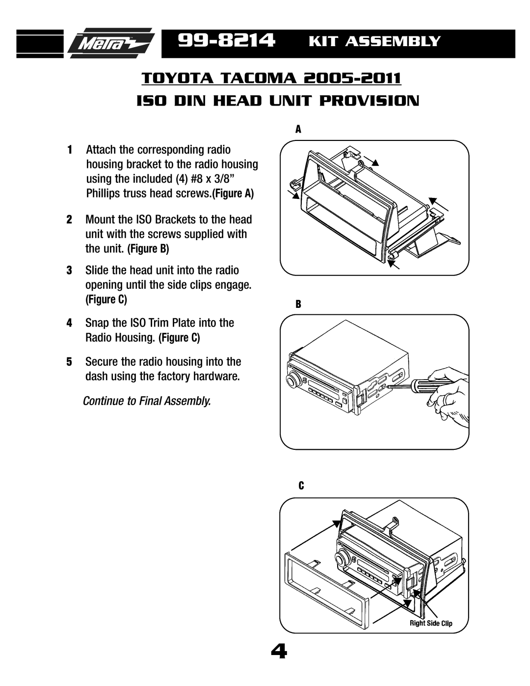 Metra Electronics 99-8214TG, 99-8214TB installation instructions Toyota Tacoma ISO DIN Head Unit Provision, Figure C 