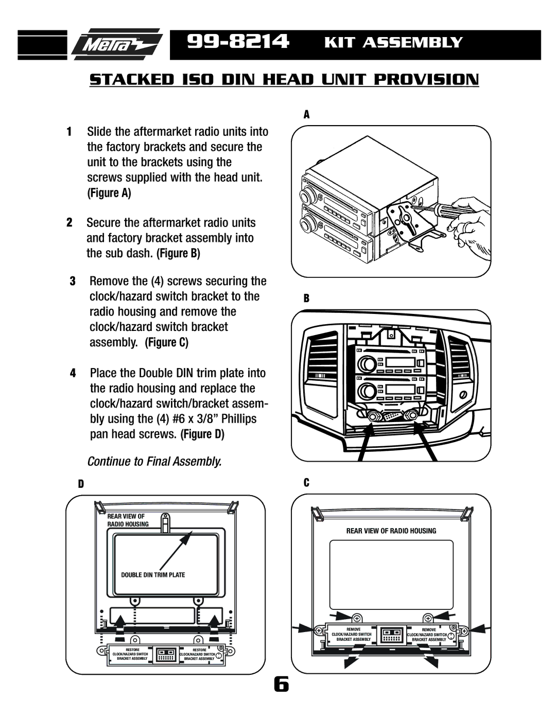 Metra Electronics 99-8214TG, 99-8214TB installation instructions Stacked ISO DIN Head Unit Provision, Radio Housing 